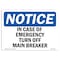 Signmission OSHA Notice Sign, 10" H, Rigid Plastic, In Case Of Emergency Turn Off Main Breaker Sign, Landscape OS-NS-P-1014-L-13668 - alternate 1